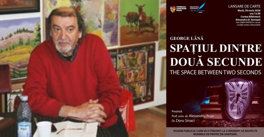 George Lână prezintă la Arad volumul ”Spațiul dintre două secunde”