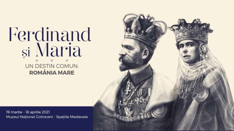 ”Ferdinand şi Maria, un destin comun: România Mare” - expoziție la Muzeul Cotroceni, de Ziua Internaţională a Monumentelor