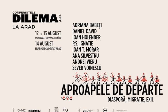 „Aproapele de departe. Diasporă, migrație, exil” - Conferințele Dilema veche revin la Arad