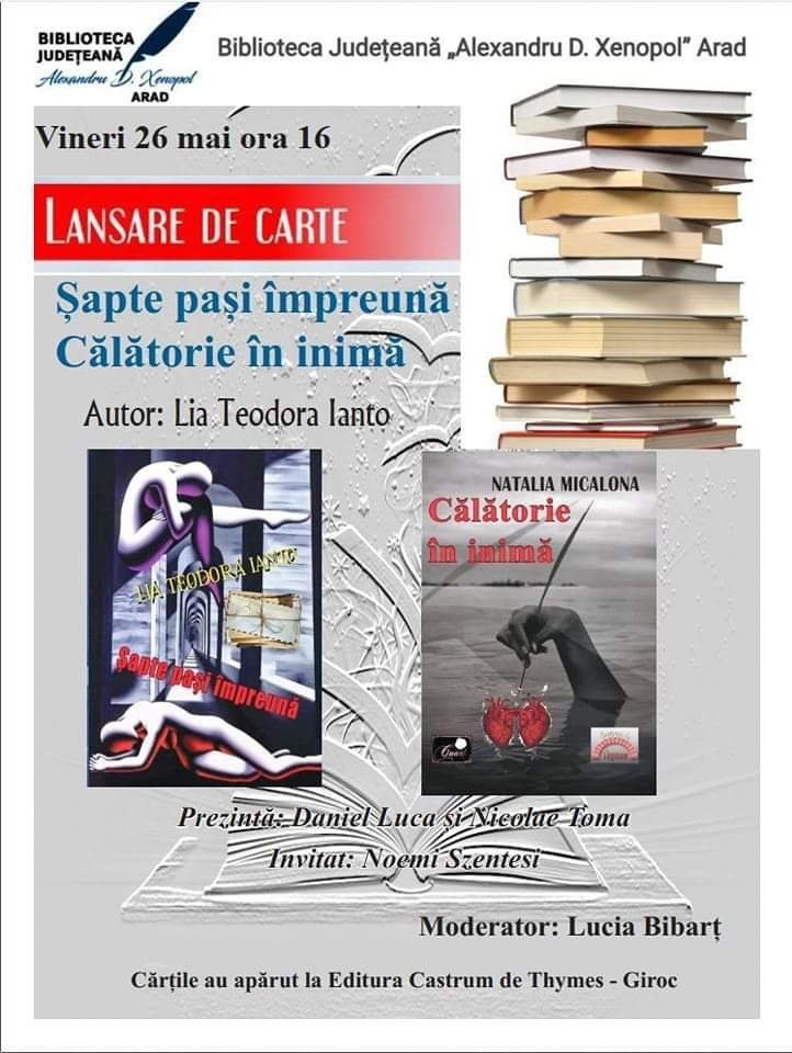 Lia Teodora Ianto lansează două noi volume: ȘAPTE PAȘI ÎMPREUNĂ, precum și volumul de poezii CĂLĂTORIE ÎN INIMĂ