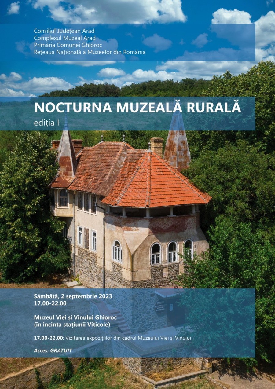 Complexul Muzeal Arad: Nocturna Muzeală Rurală / Noaptea Muzeelor la Sate, ediția a I-a, 2 septembrie 2023